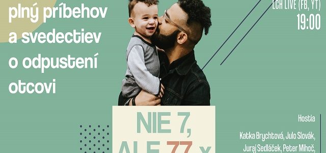 POZVÁNKA: Live stream plný príbehov a svedectiev o odpustení otcovi