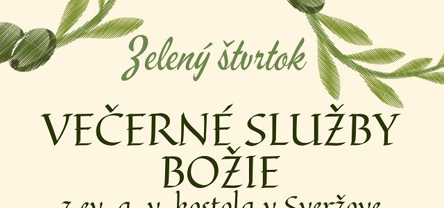 POZVÁNKA: Večerné Služby Božie na Zelený štvrtok