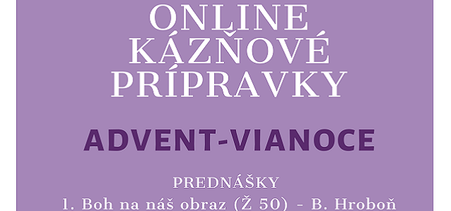 POZVÁNKA: Online kázňové prípravky k Adventu a Vianociam 2021