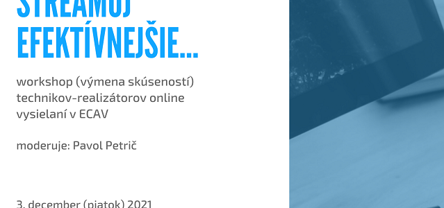 POZVÁNKA: Workshop pre realizátorov online vysielaní