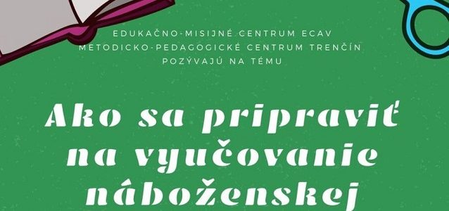 POZVÁNKA: Webinár „Ako sa pripraviť na vyučovanie náboženskej výchovy?“
