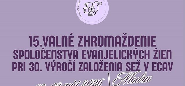 POZÝVAME: 30. výročie SEŽ ECAV